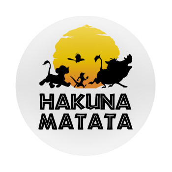 Hakuna Matata, Mousepad Round 20cm