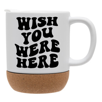 Wish you were here, Ceramic coffee mug Cork (MAT), 330ml (1pcs)