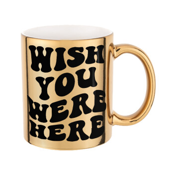 Wish you were here, Mug ceramic, gold mirror, 330ml