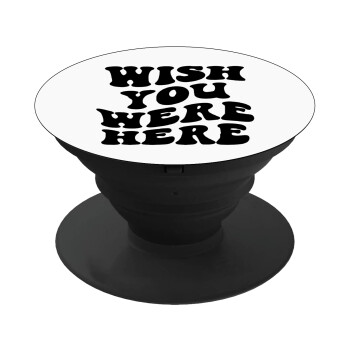 Wish you were here, Phone Holders Stand  Black Hand-held Mobile Phone Holder