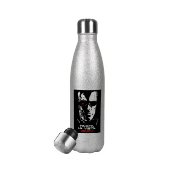 Terminator Hasta La Vista, Metallic Glitter Silver Thermos Flask (Stainless steel), double-walled, 500ml