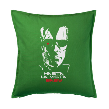 Terminator Hasta La Vista, Sofa cushion Green 50x50cm includes filling