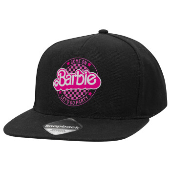 Come On Barbie Lets Go Party , Adult Flat Snapback Hat Black, (100% COTTON TWILL, ADULT, UNISEX, ONE SIZE)