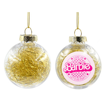 Come On Barbie Lets Go Party , Transparent Christmas tree ball ornament with gold filling 8cm