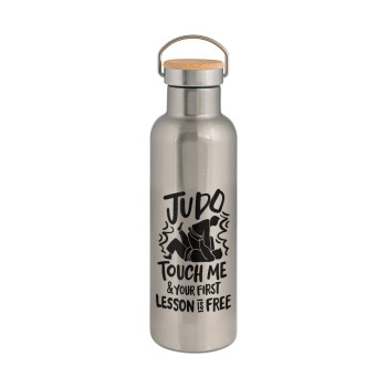 Judo Touch Me And Your First Lesson Is Free, Μεταλλικό παγούρι θερμός (Stainless steel) Ασημένιο με ξύλινο καπακι (bamboo), διπλού τοιχώματος, 750ml
