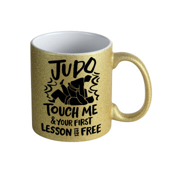 Judo Touch Me And Your First Lesson Is Free, Κούπα Χρυσή Glitter που γυαλίζει, κεραμική, 330ml