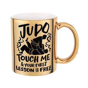 Judo Touch Me And Your First Lesson Is Free, Mug ceramic, gold mirror, 330ml