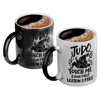 Judo Touch Me And Your First Lesson Is Free, Color changing magic Mug, ceramic, 330ml when adding hot liquid inside, the black colour desappears (1 pcs)