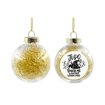 Judo Touch Me And Your First Lesson Is Free, Transparent Christmas tree ball ornament with gold filling 8cm