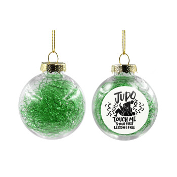 Judo Touch Me And Your First Lesson Is Free, Transparent Christmas tree ball ornament with green filling 8cm