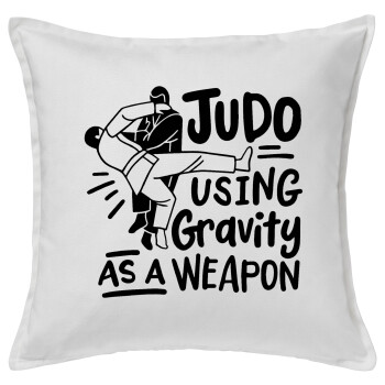 Judo using gravity as a weapon, Μαξιλάρι καναπέ ΛΕΥΚΟ 100% βαμβάκι, περιέχεται το γέμισμα (50x50cm)