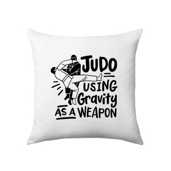 Judo using gravity as a weapon, Sofa cushion 40x40cm includes filling