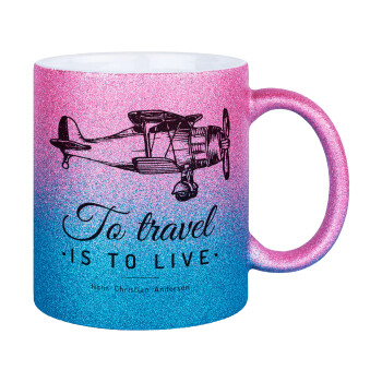 To travel is to live, Κούπα Χρυσή/Μπλε Glitter, κεραμική, 330ml