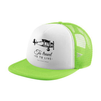 To travel is to live, Adult Soft Trucker Hat with Mesh GREEN/WHITE (POLYESTER, ADULT, ONE SIZE)