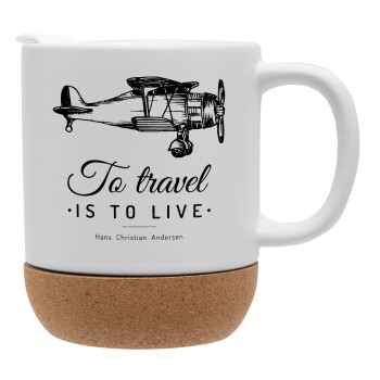 To travel is to live, Ceramic coffee mug Cork (MAT), 330ml (1pcs)