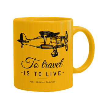 To travel is to live, Ceramic coffee mug yellow, 330ml