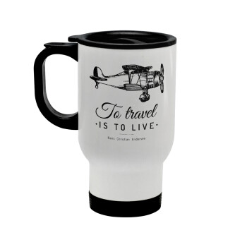 To travel is to live, Stainless steel travel mug with lid, double wall white 450ml