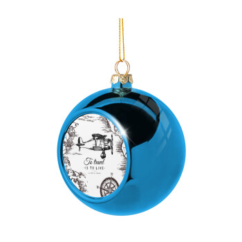 To travel is to live, Blue Christmas tree ball ornament 8cm