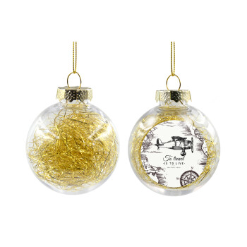 To travel is to live, Transparent Christmas tree ball ornament with gold filling 8cm