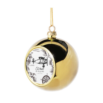 To travel is to live, Golden Christmas tree ball ornament 8cm