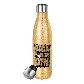 Back in the GYM, Glitter gold stainless steel thermos bottle, double-walled, 500ml