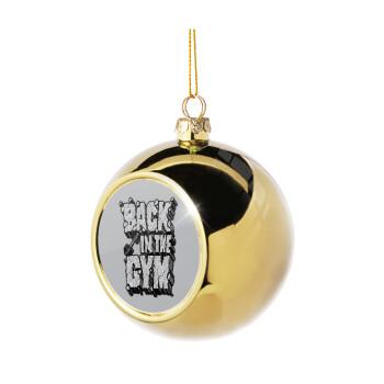 Back in the GYM, Golden Christmas tree ball ornament 8cm