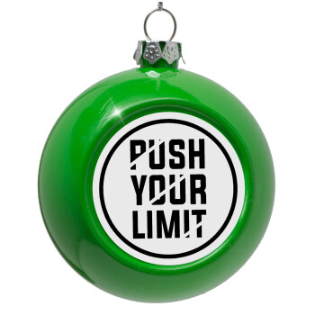 Push your limit, Green Christmas tree ornament bauble 8cm