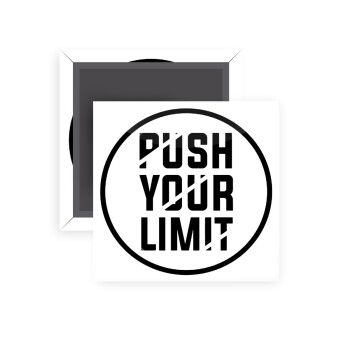 Push your limit, Μαγνητάκι ψυγείου τετράγωνο διάστασης 5x5cm