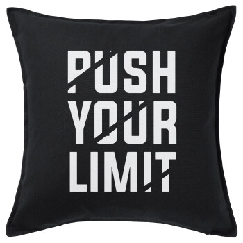 Push your limit, Sofa cushion black 50x50cm includes filling