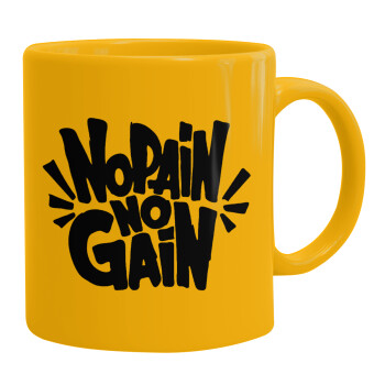 No pain no gain, Ceramic coffee mug yellow, 330ml