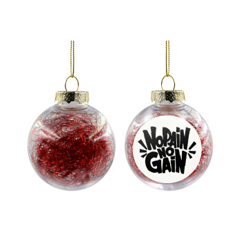 No pain no gain, Transparent Christmas tree ball ornament with red filling 8cm