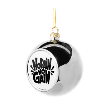 No pain no gain, Silver 8cm Christmas tree ball ornament