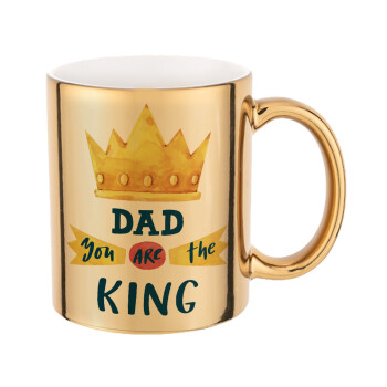 Dad you are the King, Mug ceramic, gold mirror, 330ml