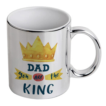 Dad you are the King, Mug ceramic, silver mirror, 330ml