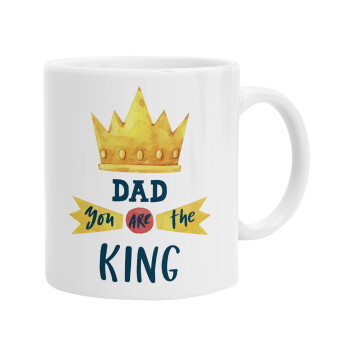 Dad you are the King, Ceramic coffee mug, 330ml (1pcs)