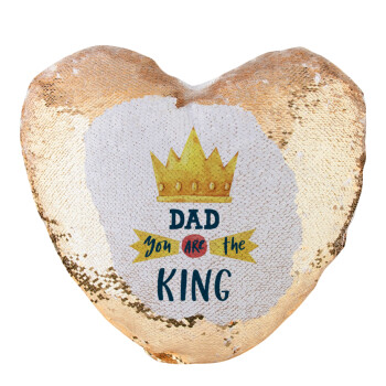 Dad you are the King, Μαξιλάρι καναπέ καρδιά Μαγικό Χρυσό με πούλιες 40x40cm περιέχεται το  γέμισμα