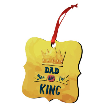 Dad you are the King, Christmas ornament polygon wooden 7.5cm