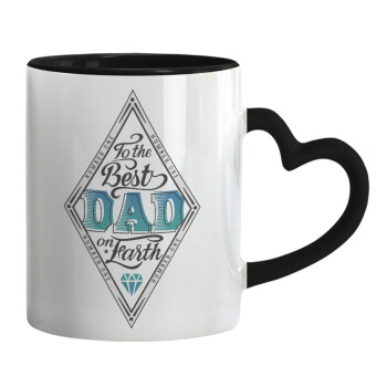 To the best DAD on earth, Mug heart black handle, ceramic, 330ml