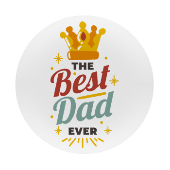 The Best DAD ever, Mousepad Round 20cm