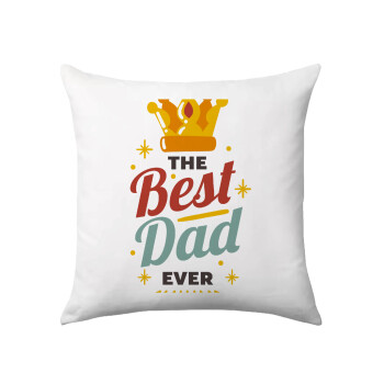 The Best DAD ever, Sofa cushion 40x40cm includes filling
