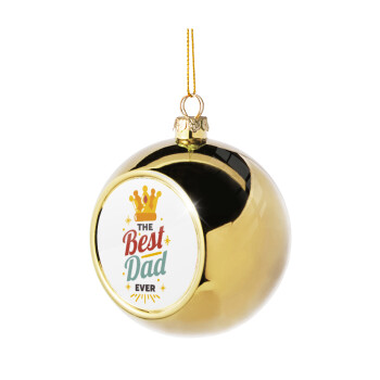 The Best DAD ever, Golden Christmas tree ball ornament 8cm