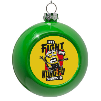 Minions Let's fight with kung fu sounds, Green Christmas tree ornament bauble 8cm