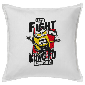 Minions Let's fight with kung fu sounds, Μαξιλάρι καναπέ ΛΕΥΚΟ 100% βαμβάκι, περιέχεται το γέμισμα (50x50cm)