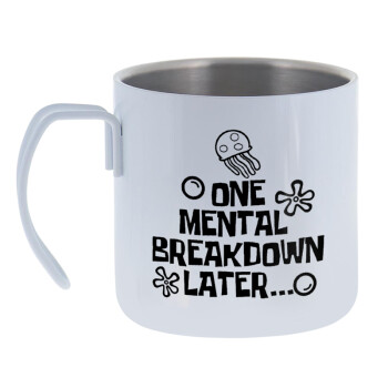 one mental breakdown later bob spongebob, Mug Stainless steel double wall 400ml