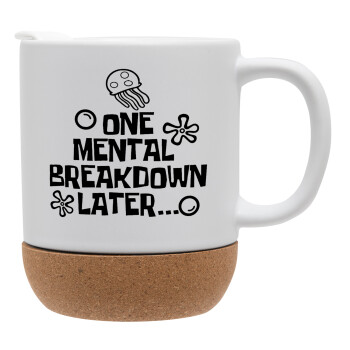 one mental breakdown later bob spongebob, Ceramic coffee mug Cork (MAT), 330ml (1pcs)