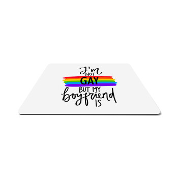 i'a not gay, but my boyfriend is., Mousepad rect 27x19cm