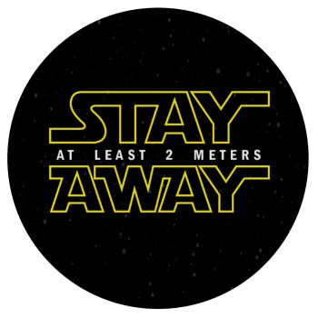 Stay Away, Mousepad Round 20cm