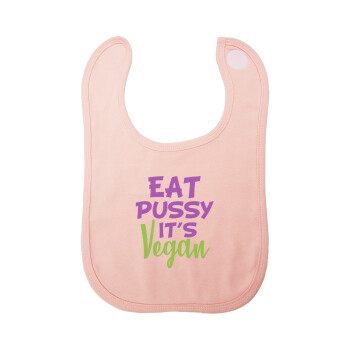 EAT pussy it's vegan, Σαλιάρα με Σκρατς ΡΟΖ 100% Organic Cotton (0-18 months)