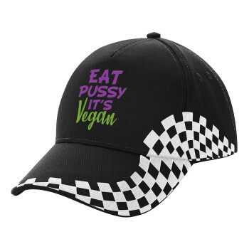 EAT pussy it's vegan, Adult Ultimate BLACK RACING Cap, (100% COTTON DRILL, ADULT, UNISEX, ONE SIZE)