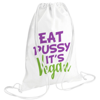 EAT pussy it's vegan, Backpack pouch GYMBAG white (28x40cm)